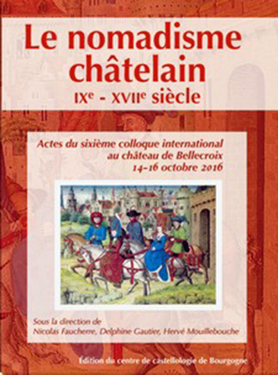 Le nomadisme châtelain, IXe-XVIIe siècle
